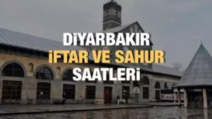 diyarbakir_ramazan_imsakiyesi_2023_iftar_ve_sahur_vakitleri_1679570266_837